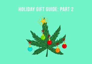 Holiday Cannabis Gift Guide